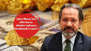İslam Memiş'ten altın borcu olanları uykusuz bırakacak o uyarı