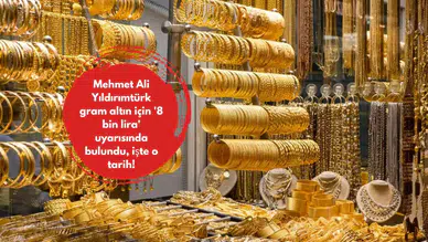 Mehmet Ali Yıldırımtürk gram altın için '8 bin lira' uyarısında bulundu, işte o tarih!