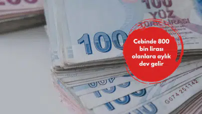 Cebinde 800 bin lirası olanlara aylık dev gelir