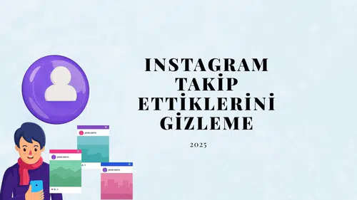 Instagram Takip Ettiklerini Gizleme (2025)