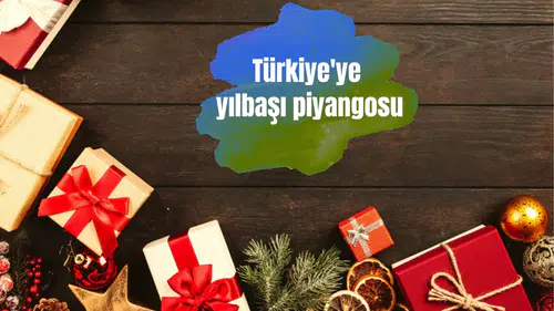 Türkiye'ye yılbaşı piyangosu