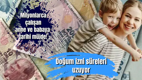 Milyonlarca çalışan anne ve babaya tarihi müjde! Doğum izni süreleri uzuyor