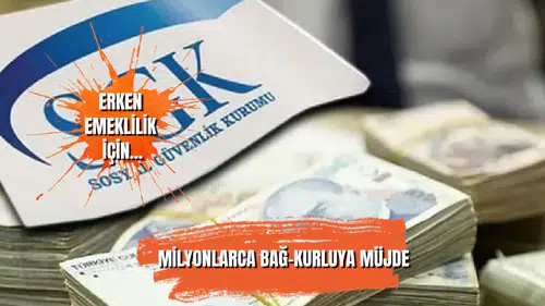 Bağ-Kurlulara erken emeklilik müjdesi