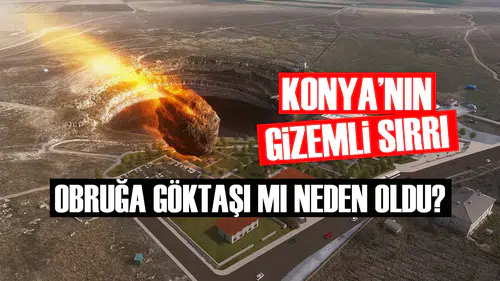 Konya'nın en derin obruğuna göktaşı mı düştü? Gizemini koruyor