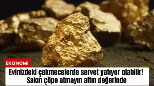 Evinizdeki çekmecelerde servet yatıyor olabilir! Sakın çöpe atmayın