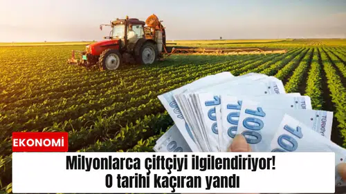 Milyonlarca çiftçiyi ilgilendiriyor! O tarihi kaçıran yandı