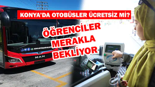 Konya’da 8 Eylül’de toplu ulaşım ücretsiz mi? Hoş Geldin hediyesi