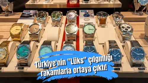 Türkiye'nin "Lüks" çılgınlığı rakamlarla ortaya çıktı! Yılda 12 milyar dolar