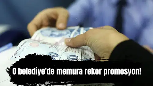 O belediye'de memura 95 Bin TL'lik rekor promosyon!