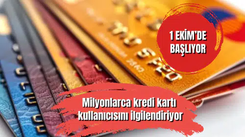 Milyonlarca kredi kartı kullanıcısını ilgilendiriyor: 1 Ekim'de başlıyor
