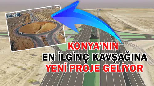 Dünya'nın en ilginç kavşaklarından biri Konya'da çıktı