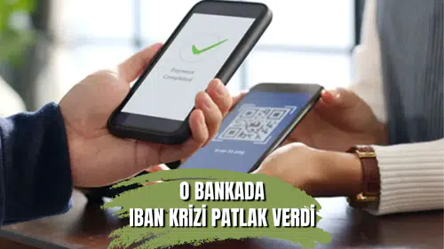 O bankada "IBAN Krizi" patlak verdi: Yeni IBAN'lar bildirilmedi...