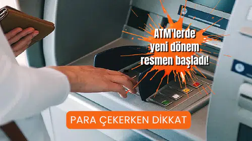 ATM'lerde yeni dönem resmen başladı! Para çekerken dikkat
