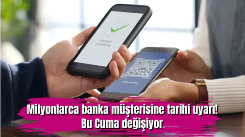 Milyonlarca banka müşterisine tarihi uyarı! Bu Cuma değişiyor