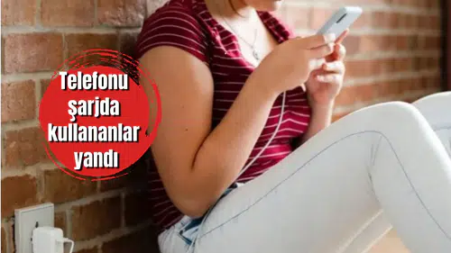 Telefonu şarjda kullananlar yandı: Uzmanlar uyardı