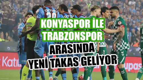Konyaspor ile Trabzonspor arasında yeni takas geliyor