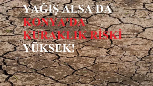 Konya liste başı: 3 ilde ‘susuzluk’ alarmı