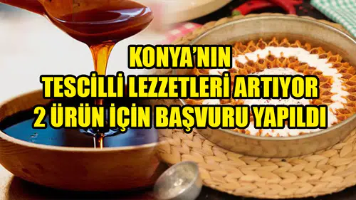 Konya'nın lezzetlerine mantı ve pekmez de ekleniyor: Coğrafi işaret alınacak