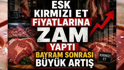 ESK kırmızı et fiyatlarına zam yaptı: Bayram sonrası büyük artış