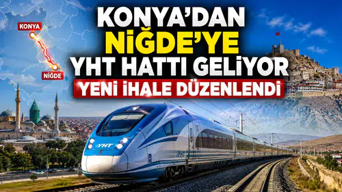 Konya'dan Niğde'ye YHT hattı geliyor: Yeni ihale düzenlendi