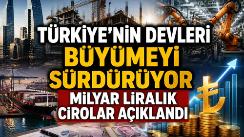 Türkiye'nin devleri büyümeyi sürdürüyor: Milyar liralık cirolar açıklandı