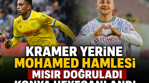 Kramer yerine Mohamed hamlesi: Mısır doğruladı Konya heyecanlandı