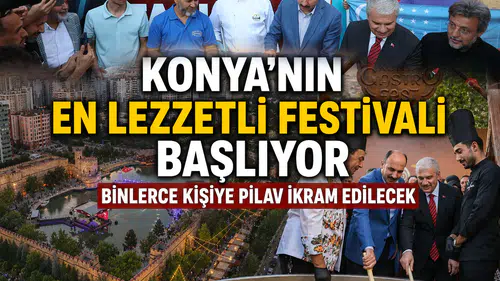 Konya'nın en lezzetli festivali başlıyor: Binlerce kişiye pilav ikram edilecek