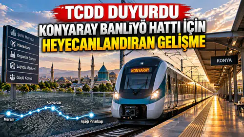 TCDD duyurdu: KonyaRay Banliyö hattı için heyecanlandıran gelişme