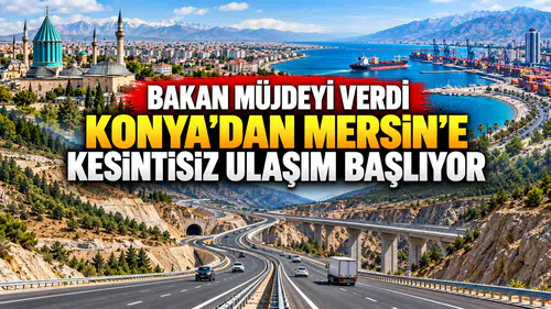 Bakan müjdeyi verdi: Konya’dan Güneydoğu'ya ulaşım kısalıyor