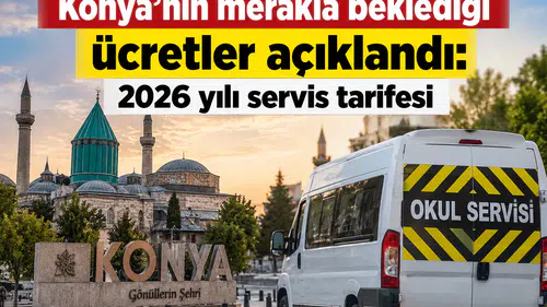 Konya'nın merakla beklediği ücretler açıklandı: 2026 yılı servis tarifesi