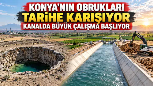 Konya'nın obrukları tarihe karışıyor: Kanalda büyük çalışma başlıyor