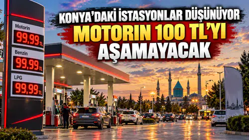 Konya'daki istasyonlar düşünüyor: Motorin 100 TL'yi aşamayacak