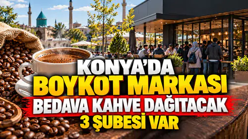 Konya'da boykot markası bedava kahve dağıtacak: 3 şubesi var
