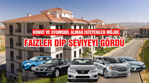 Konut ve otomobil almak isteyenler müjde: Kredi faizleri dibi gördü