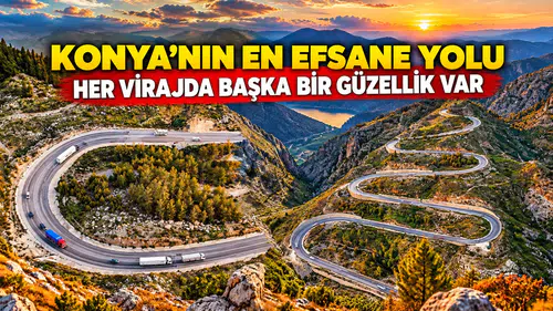 Konya’nın en efsane yolu: Her virajda başka bir güzellik var