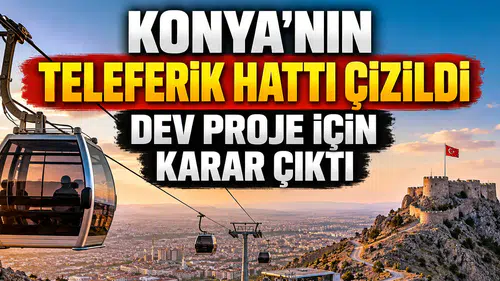 Konya'nın teleferik hattı çizildi: Dev proje için karar çıktı