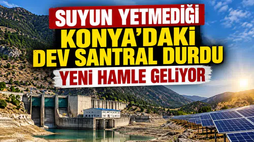 Suyun yetmediği Konya'daki dev santral durdu: Yeni hamle geliyor