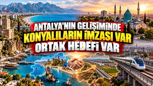 Antalya'nın gelişiminde Konyalıların imzası var: Ortak hedef açıklandı