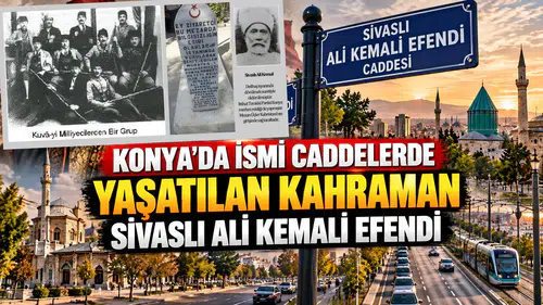 Konya’da ismi caddelerde yaşatılan kahraman: Sivaslı Ali Kemali Efendi
