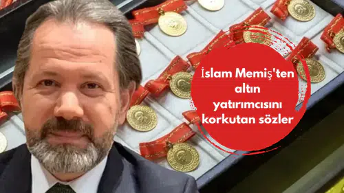 İslam Memiş'ten altın yatırımcısını korkutan sözler