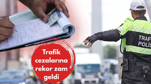 Trafik cezalarına rekor zam geldi