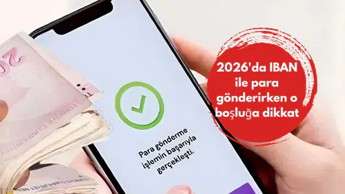 2026'da IBAN ile para gönderirken o boşluğa dikkat