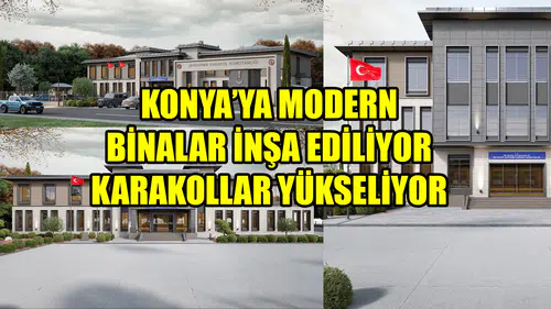 Konya’ya modern binalar inşa ediliyor: Karakollar yükseliyor