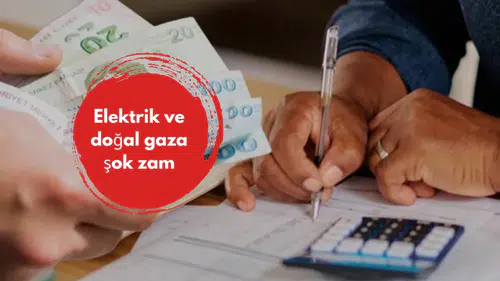 Elektrik ve doğal gaza şok zam