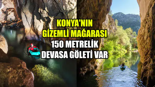 Konya'nın gizemli mağarası: 150 metrelik devasa göleti var