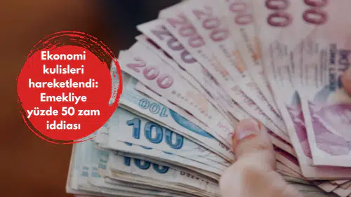 Ekonomi kulisleri hareketlendi: Emekliye yüzde 50 zam iddiası