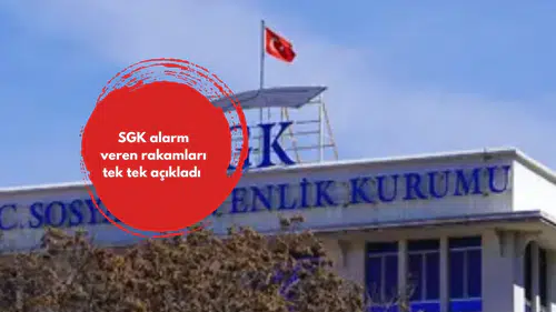 SGK alarm veren rakamları tek tek açıkladı