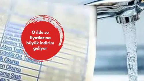 O ilde su fiyatlarına büyük indirim geliyor