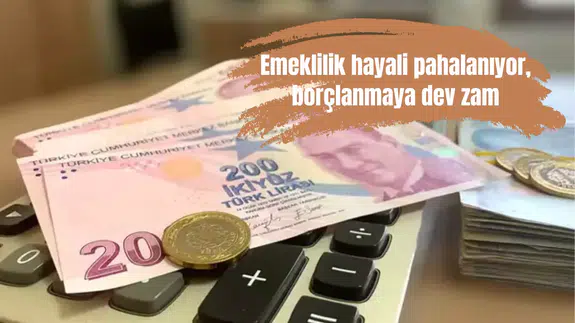 Emeklilik hayali pahalanıyor, borçlanmaya dev zam