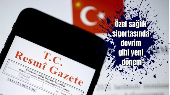 Özel sağlık sigortasında devrim gibi yeni dönem